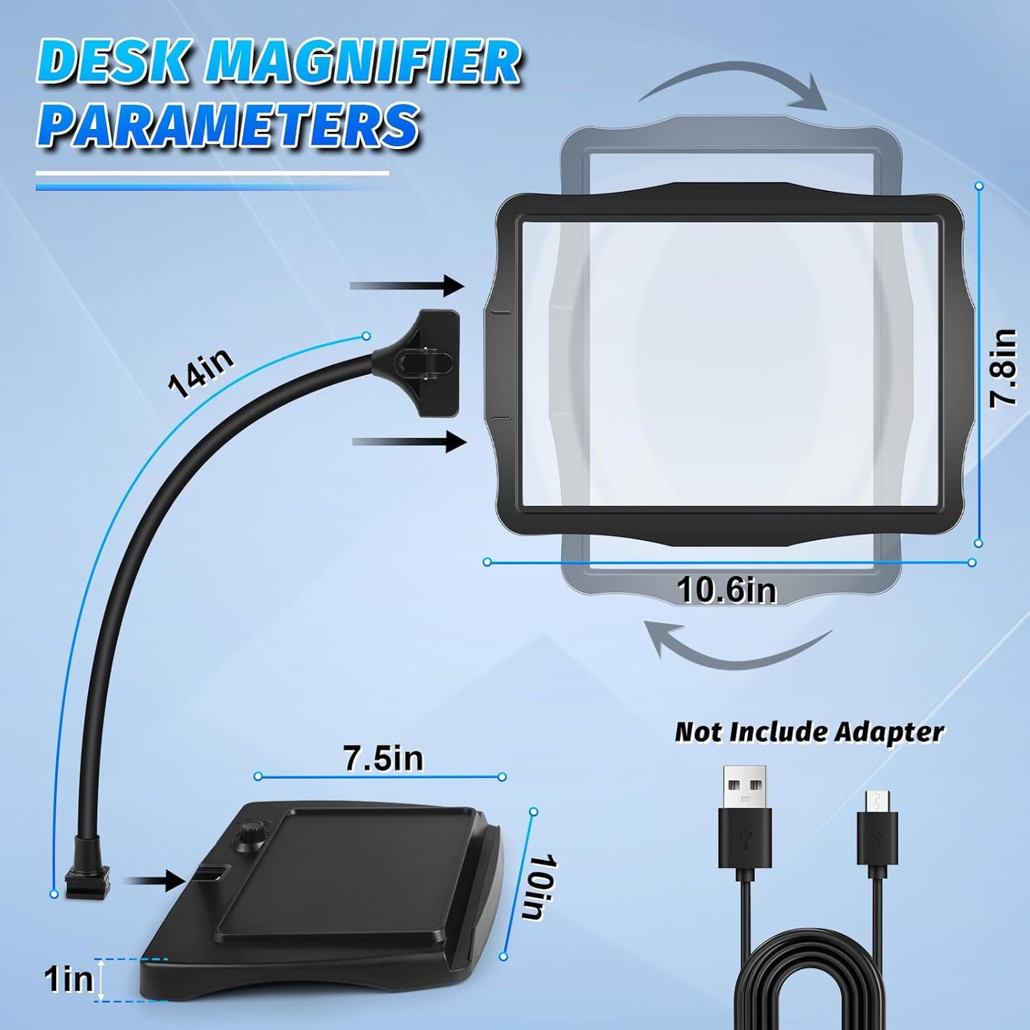 The image show the length of the gooseneck which is 14". The base is 1" thick by 10" wide and 7.5" deep. The magnifier itself measures 10.6"x7.8". A power cable is included but the wall adapter is not.