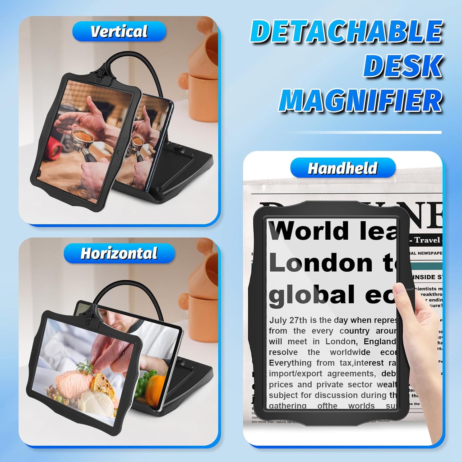 This image shows the magnifier being used 3 different ways. 2 of the ways show it attached to the base and is in a horizontal and vertical orientation. The 3rd way shows someone holding it with their hand
